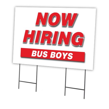 Signmission Now Hiring Bus Boys Yard Sign & Stake outdoor plastic coroplast window, C-2436 BUS BOYS C-2436 BUS BOYS